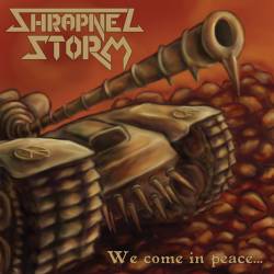 Shrapnel Storm : We Come in Peace...